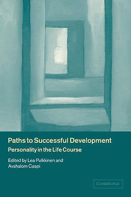 Paths to Successful Development Personality in the Life Course Pulkkinen Caspi