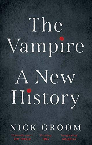 The Vampire: A New History, Groom, Nick - Picture 1 of 2