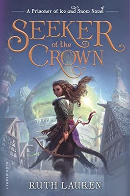 Seeker of the Crown (Prisoner of Ice a..., Lauren, Ruth