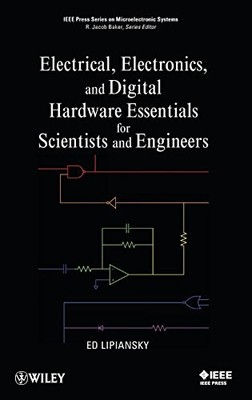 Electrical, Electronics, and Digital Hardware Essentials for Scientists and Eng