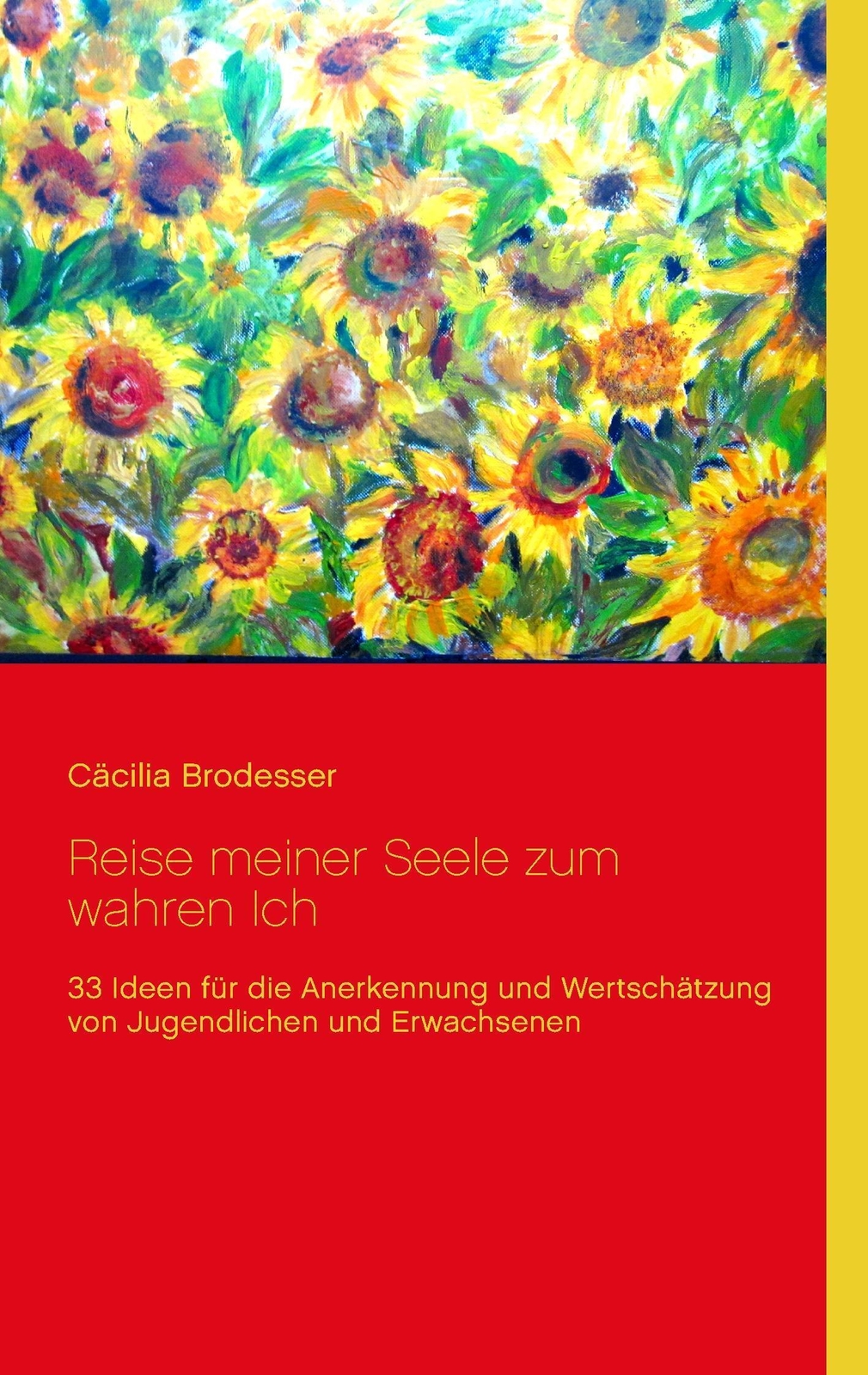 Thumbnail - Cäcilia Brodesser | Reise Meiner Seele Zum Wahren Ich | Taschenbuch |