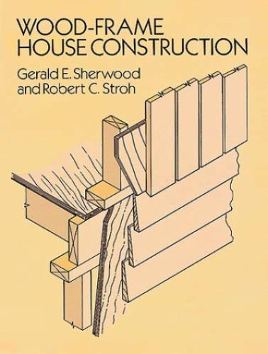 Wood-Frame House Construction - Gerald E Sherwood, Dover Publications, Paperback - Bild 1 von 1