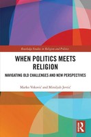 When Politics Meets Religion Navigating Old Challenges And New Perspectives Buch