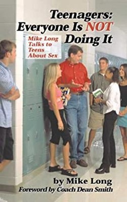 Teenagers : Everyone Is Not Doing It Paperback Mike Long