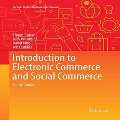 Introduction to Electronic Commerce and Social Commerce Efraim Tu