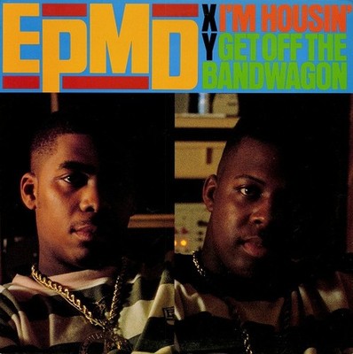EPMD - I'm Housin' / Get Off The Bandwagon (12'')
