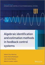 Algebraic Identification and Estimation Methods in Feedback Control Systems by J
