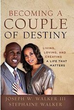 Becoming a Couple of Destiny: - Hardcover, by Walker III Joseph - Very Good