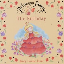 Princess Poppy: The Birthday (Princess Poppy Picture Books)-Janey Louise Jones