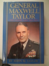 General Maxwell Taylor: The Sword and the Pen by John M. Taylor