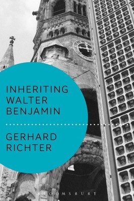 Inheriting Walter Benjamin by Gerhard Richter (English) Hardcover Book