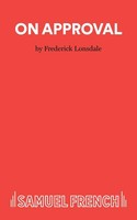 On Approval Frederick Lonsdale Taschenbuch Kartoniert / Broschiert Englisch 2015