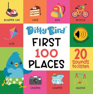 Ditty Bird First 100 Places Interactive Sound Book for Toddlers 1- 3 Speech Ther