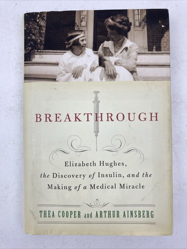 Breakthrough: Elizabeth Hughes, the Discovery of Insulin Hardcover *Signed*