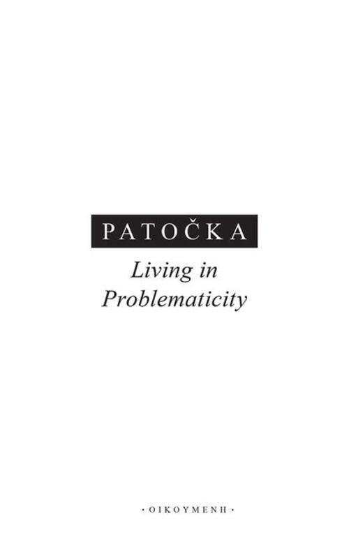 Thumbnail - Jan Patocka | Living In Problematicity | Taschenbuch | Englisch (2021)