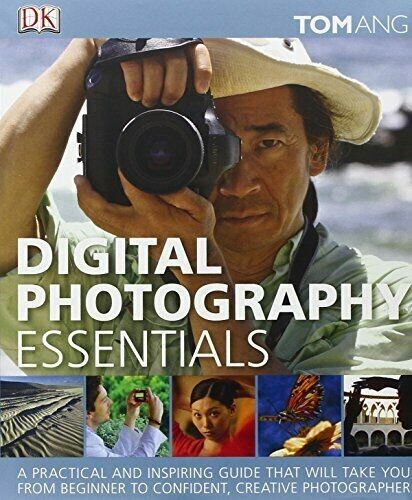 Digital Photography Essentials von Tom Ang (2011, Hardcover) Neu