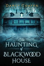 The Haunting of Blackwood House by Darcy Coates (Paperback Book)