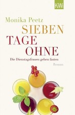 Sieben Tage ohne: Die Dienstagsfrauen gehen fasten (Die-Dienstagsfrauen- 1446728