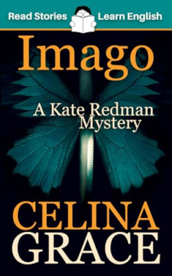 Imago: CEFR level A2+ (ELT Graded Reader): A Kate Redma - Paperback NEW Grace, C