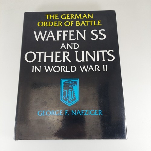 The German Order of Battle Waffen SS And Other Units In War II George F Nafziger - Picture 1 of 14