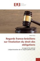 Regards Franco-BréSiliens Sur L'éVolution Du Droit Des Obligations Olivier Gout