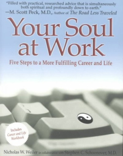 Your Soul at Work: Five Steps to a More Fulfilling Career and Life - Picture 1 of 2