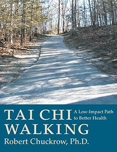 Tai Chi Walking: A Low-impact Path to Better Health, Chuckrow 9781886969230+- - Imagen 1 de 1