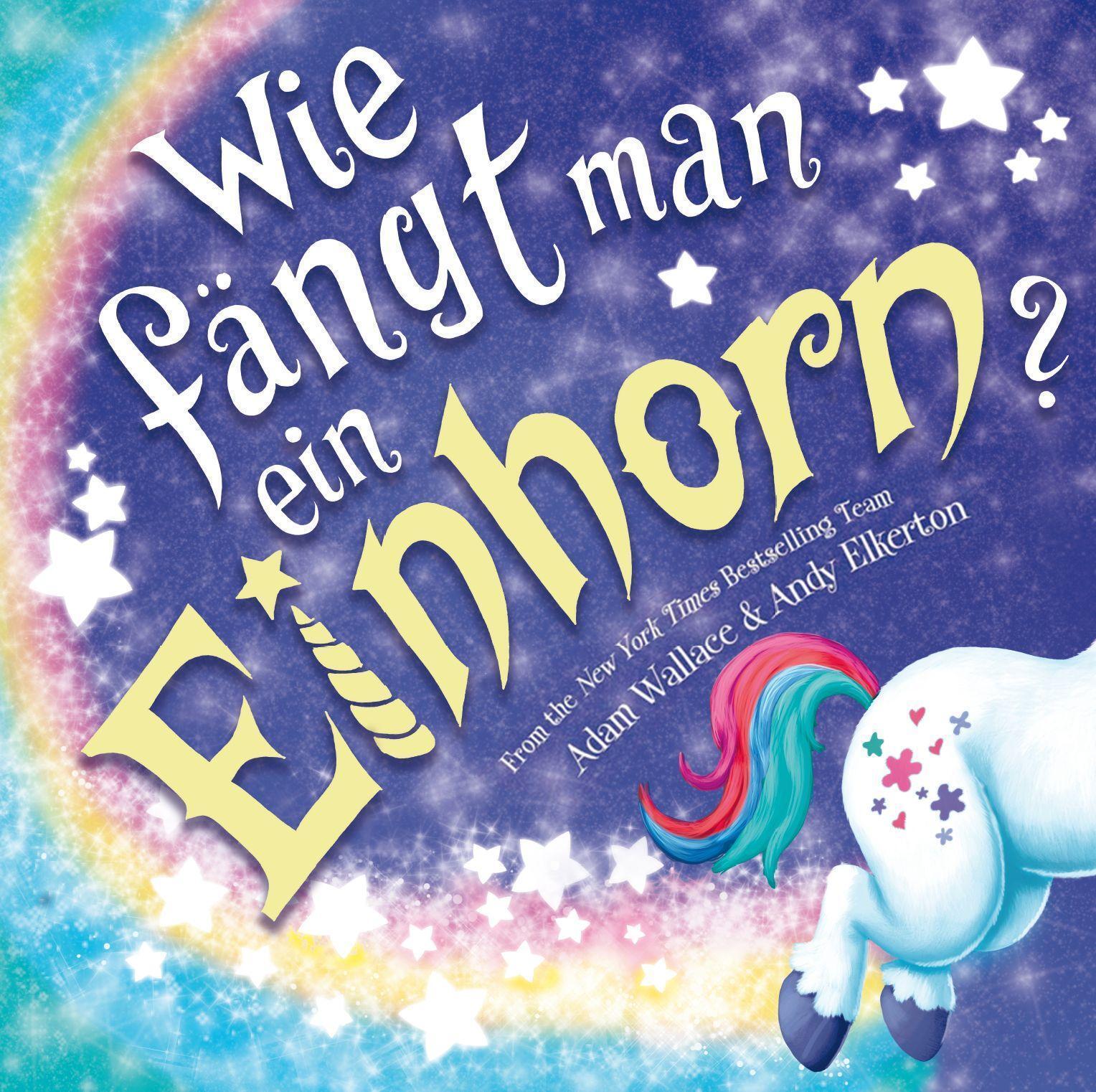 Thumbnail - Adam Wallace Wie Fängt Man Ein Einhorn 9783948638924