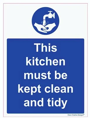 DAVE CHARLES DESIGNS Hygiene Catering - This kitchen must be kept clean and tidy - Sticker 200x150mm
