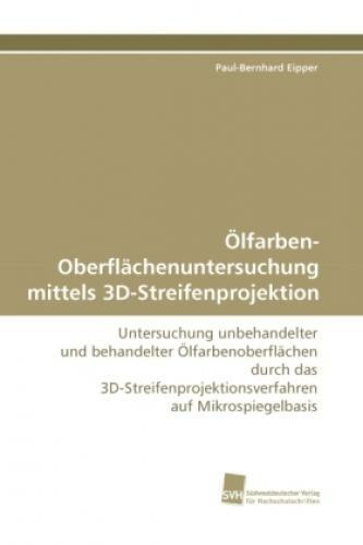 Thumbnail - Ölfarben-oberflächenuntersuchung Mittels 3d-streifenprojektion