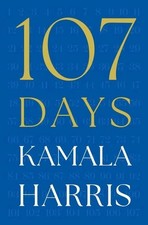107 Days by Kamala Harris (2025, Hardcover)
