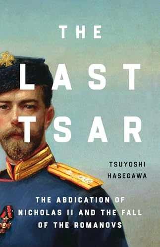 The Last Tsar: The Abdication of - Hardcover, by Hasegawa Tsuyoshi - Very Good u - Bild 1 von 2