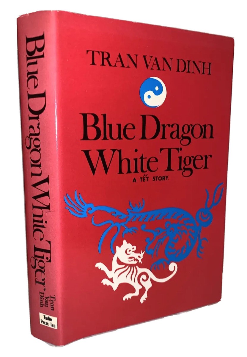 SIGNED, 1st Ed, TRAN VAN DINH, BLUE DRAGON WHITE TIGER, A