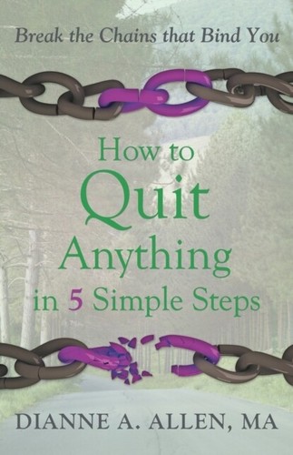 Allen MA - How to Quit Anything in 5 Simple Steps  Break the Chains Th - P555z - Picture 1 of 1