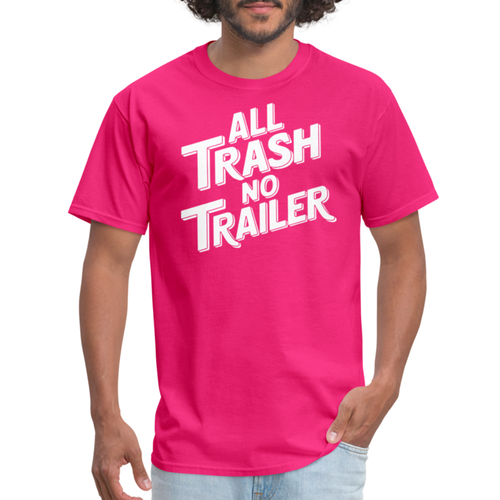 All Trash No Trailer T-Shirt - Picture 10 of 96
