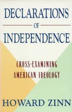 Declarations of Independence : Cross-Examining American Ideology