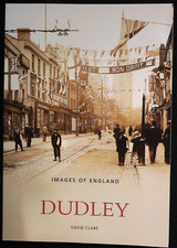 Dudley History Book Old Photographs and Images NEW