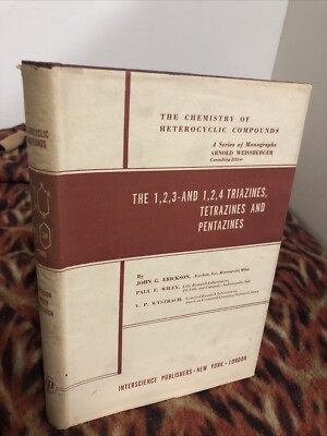 The Chemistry Of Heterocyclic Compounds The 123 And 124 Triazines Tetrazines & 
