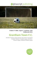 Frederic P. Miller (U. A.) | Grantham Town F.C. | Taschenbuch | Englisch (2026)