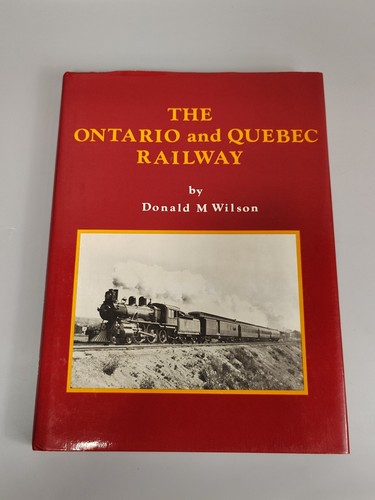 The Ontario and Quebec Railway Donald Wilson Mika 1983 HC DJ Vintage Eisenbahn Züge - Bild 1 von 20