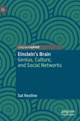 Einstein's Brain: Genius, Culture, and Social Networks