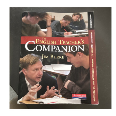The English Teacher's Companion 4th Ed Jim Burke PB Heinemann 2008