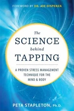 The Science Behind Tapping : A Proven Stress Management Technique