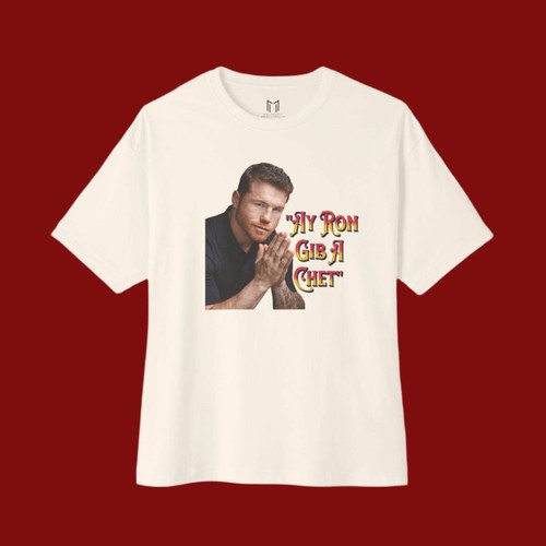 AY RON GIB A CHET - CANELO ALVAREZ T-SHIRT | I DON'T GIVE A CHET | WHAT'S YOUR H - Picture 14 of 16