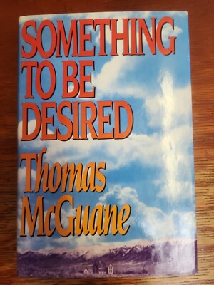 Something to Be Desired by Thomas McGuane (1984, Hardcover) HC/DJ VG 1st Edition