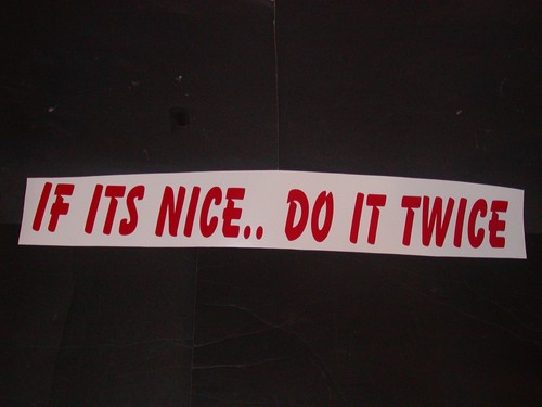 IF ITS NICE DO IT TWOW Parabrisas Gráfico Calcomanías Adhesivas Calcomanías - Imagen 2 de 2