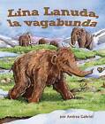 Lina Lanuda, La Vagabunda by Andrea Gabriel (Paperback / softback, 2015)