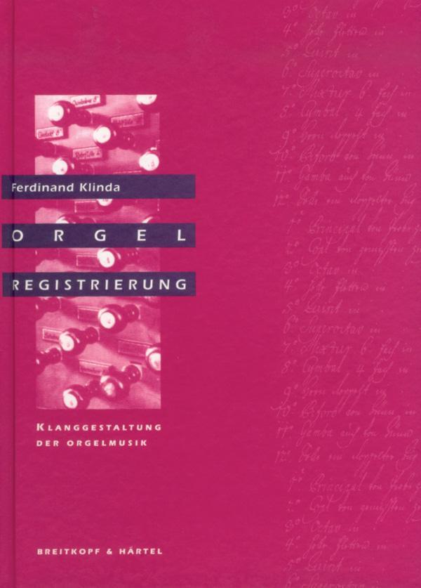 Thumbnail - Orgelregistrierung. Klanggestaltung Der Orgelmusik | Klinda, Ferdinand