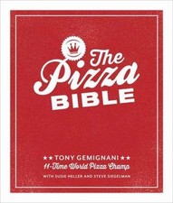 The Pizza Bible: The World's Favorite Pizza Styles, from Neapolitan, Deep-Dish, 