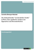 "Die EinkaufsstraßE \"Lerchenfelder StraßE\" In Wien. Eine Qualitative Analyse De"